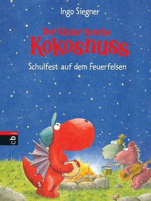 cover image of Der kleine Drache Kokosnuss--Schulfest auf dem Feuerfelsen